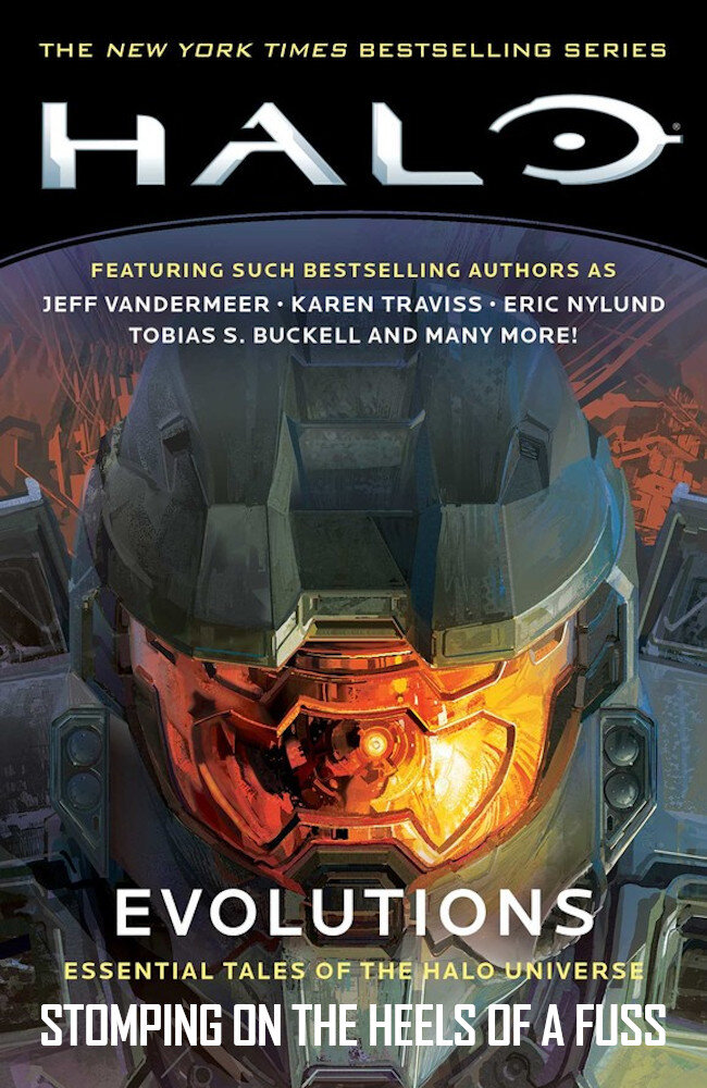 Halo: Evolutions - Stomping on the Heels of a Fuss