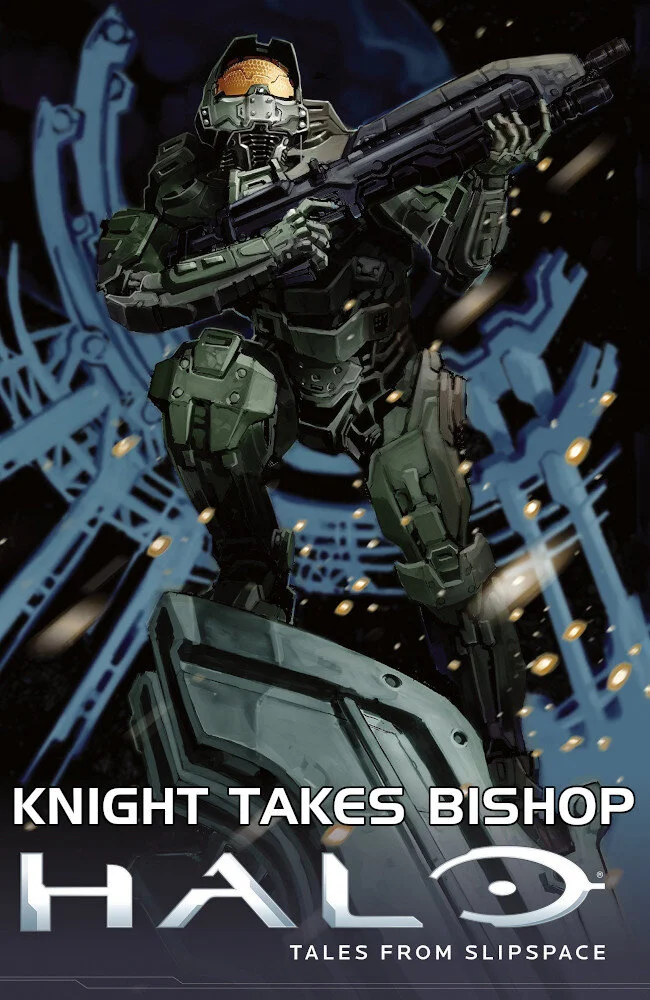 Halo: Tales from Slipspace - Knight Takes Bishop