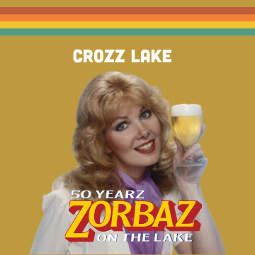 Zorbaz Crozz Lake!
