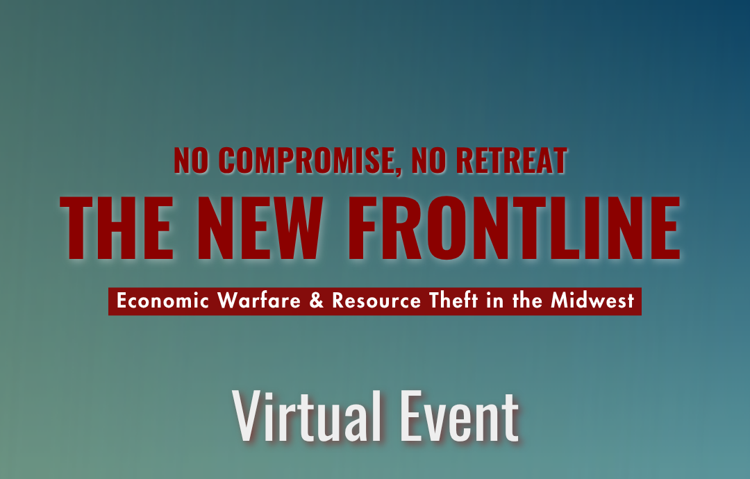 No Compromise, No Retreat: Economic Warfare &amp; Resource Theft in the Midwest
