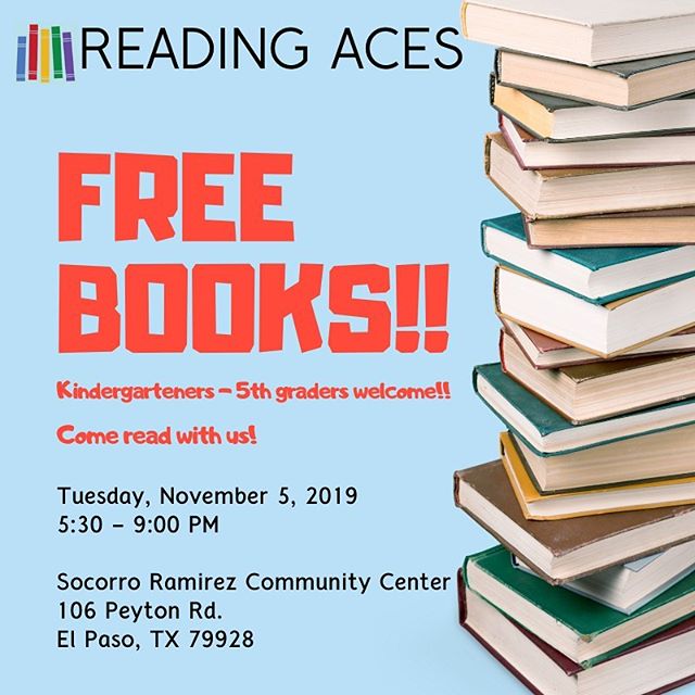 Reading Aces is BACK in El Paso!! Join us at our first session at Socorro Ramirez Community Center on Tuesday, Nov 5 from 5:30-9!! We will give away FREE BOOKS and healthy snacks too! For parents coming to the Socorro Ramirez Community Center for a m