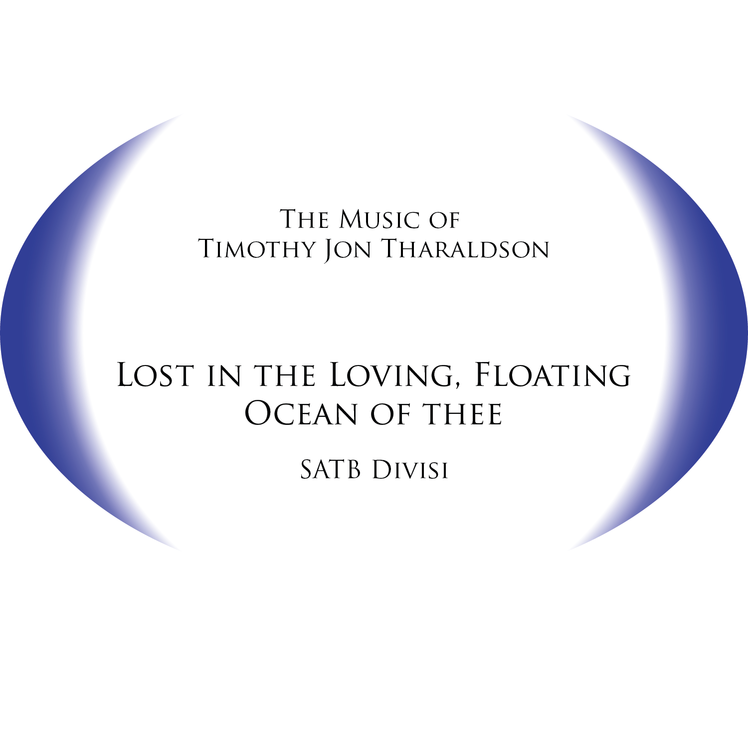 Lost in the Loving, Floating Ocean of Thee