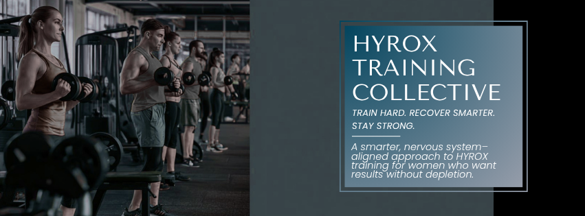 hyrox training collective train hard. recover smarter. stay strong. A smarter, nervous system-aligned approach to HYROX training for women who want results without depletion.