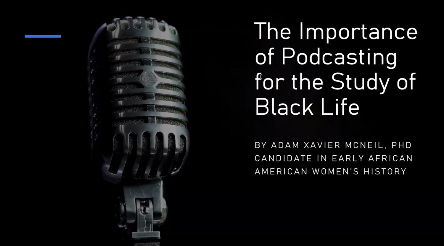 Podcasting to Expand the Study of Black Life