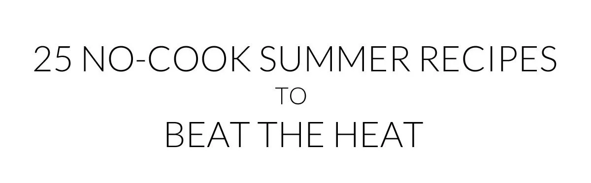 No-Cook-Recipes-for-Summer.jpg