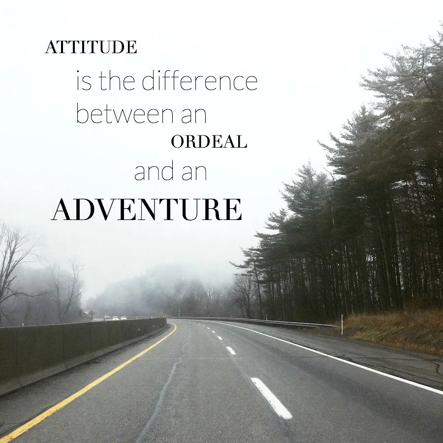 ATTITUDE-is-the-difference-between-an-ordeal-and-an-adventure.jpg