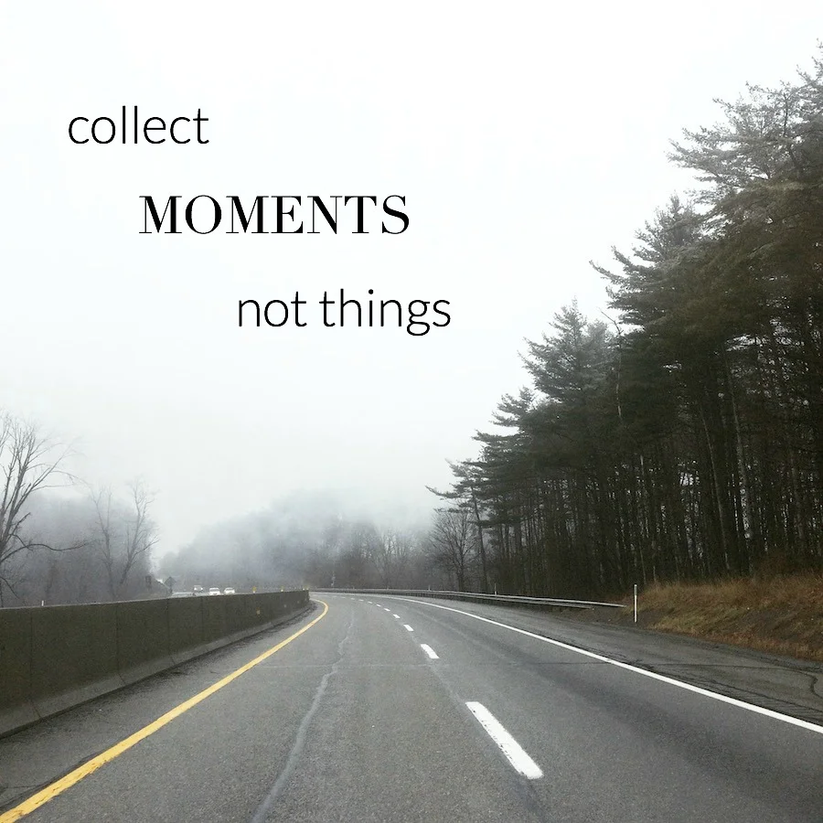 COLLECT-MOMENTS-not-things.jpg