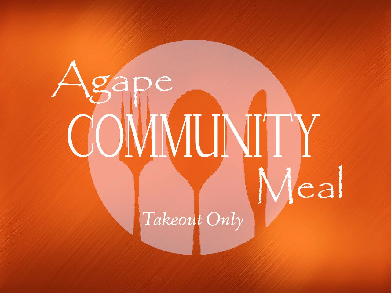 May 12th Agape Takeout Meal - Preregistration Deadline Monday, May 3rd