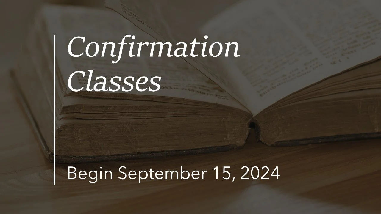 Confirmation Classes Begin - September 15, 2024