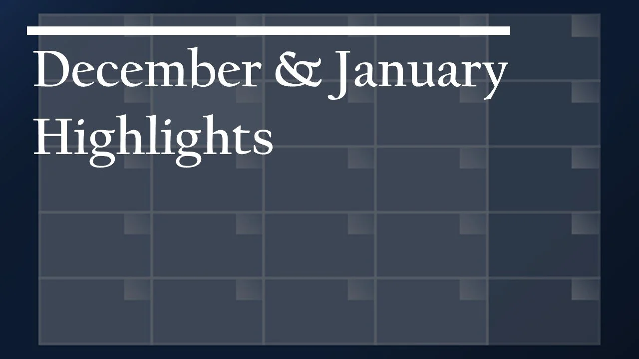 December and January Highlights 