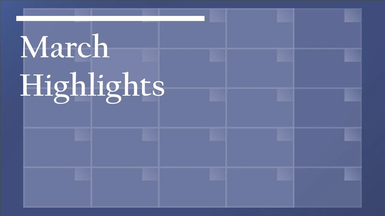 March Highlights