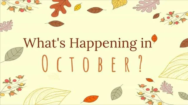 What's Happening in October?