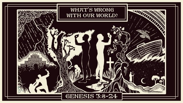 What's Wrong With Our World? | Genesis 3:8-16 | Darien Gabriel