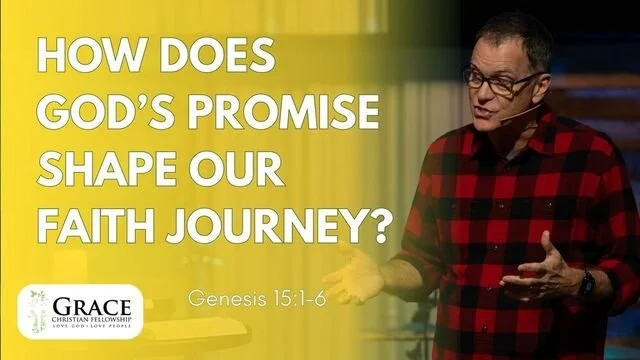 How Do God's Promises Shape Our Faith Journey? | Genesis 15:1-6 