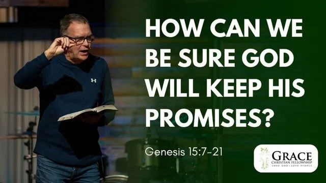 How Can We Be Sure God Will Keep His Promises? | Genesis 15:7-21 