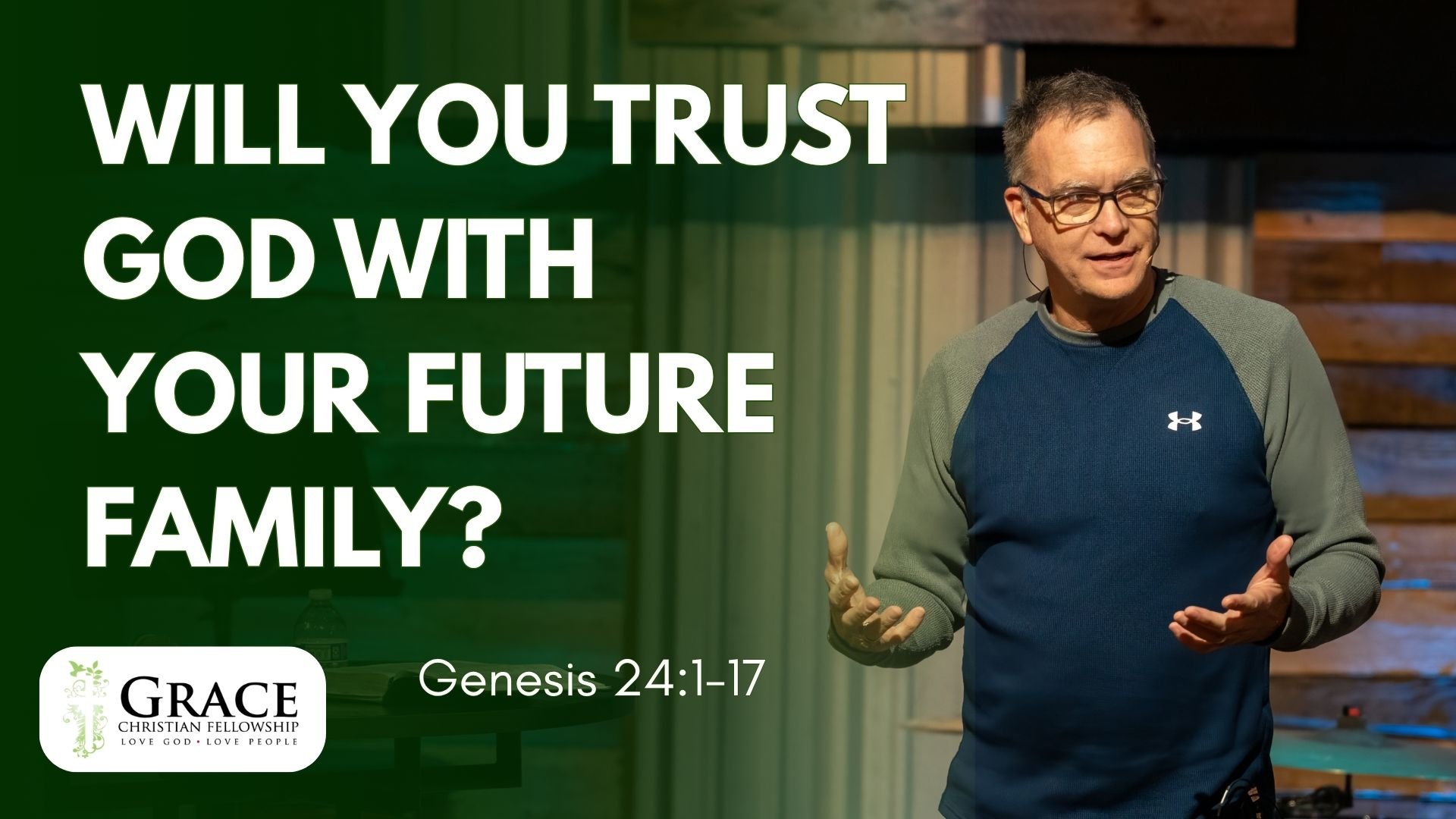 Will You Trust God with Your Future Family? | Genesis 24:1-67 