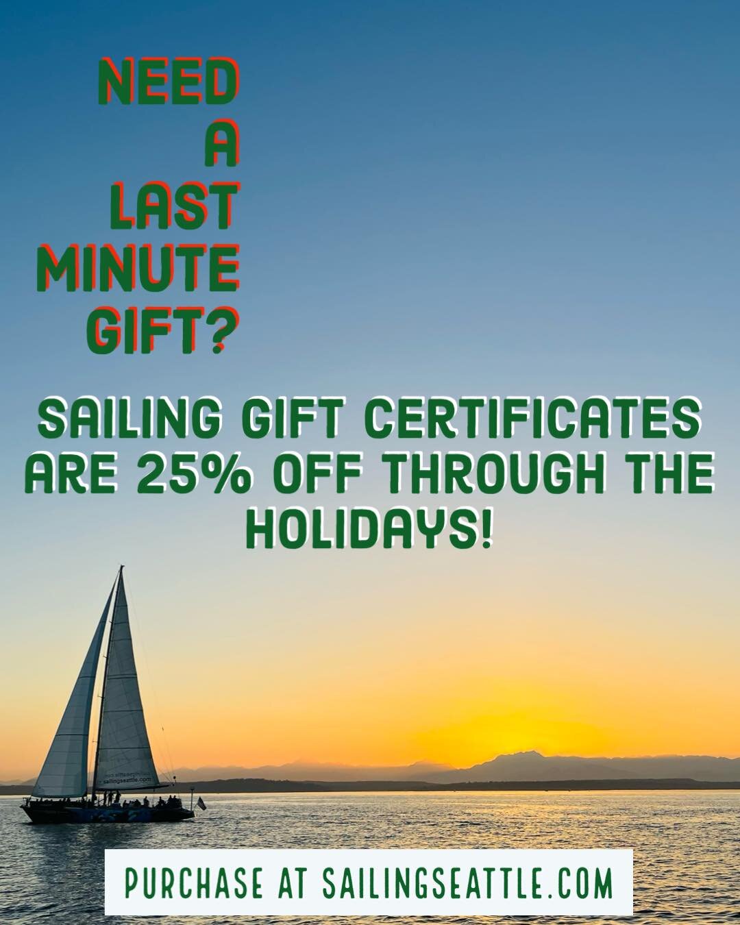 Just a reminder that sailing gift certificates are 25% off through Dec 31st. The perfect present for the boater in your life. And a great way to look forward to summer weather on Puget Sound! Purchase at sailingseattle.com