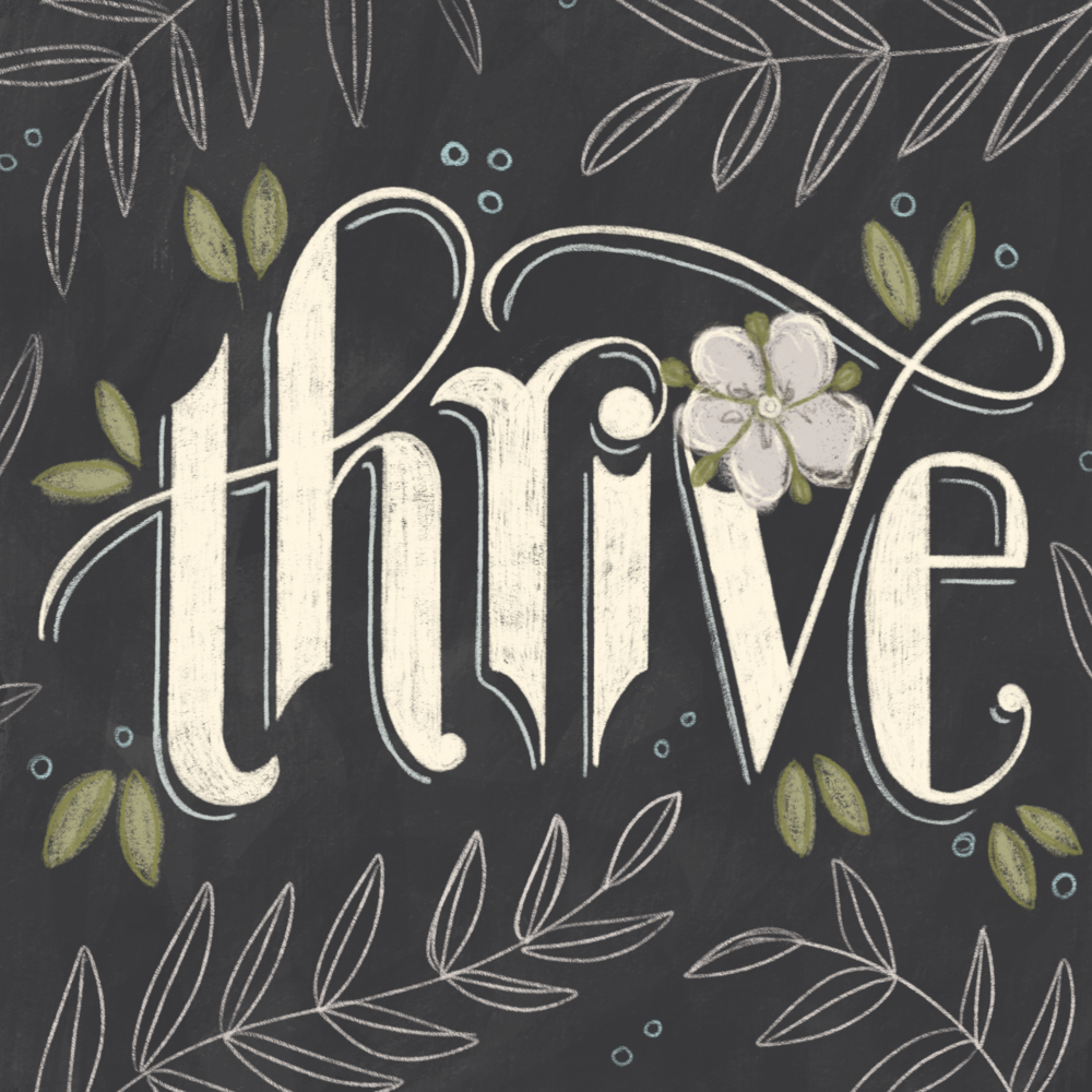 Thrive Hand Lettering Art Illustration by Nikkita Cohoon Artist Illustrator Detroit Michigan (Copy)