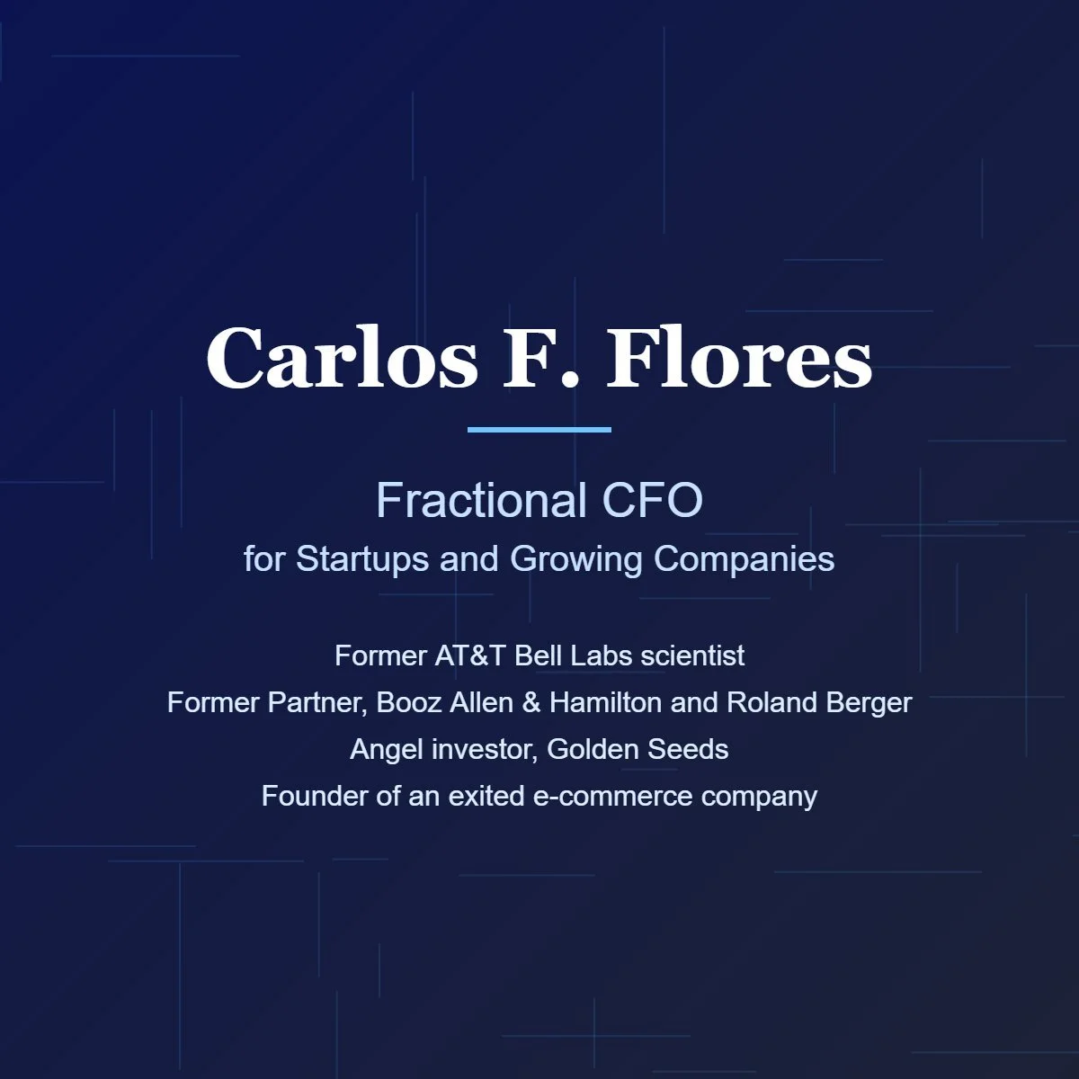 Carlos F. Flores, fractional CFO for startups and growing companies