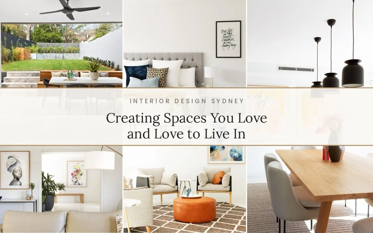 Interior Design Sydney: Creating Spaces You Love and Love to Live In