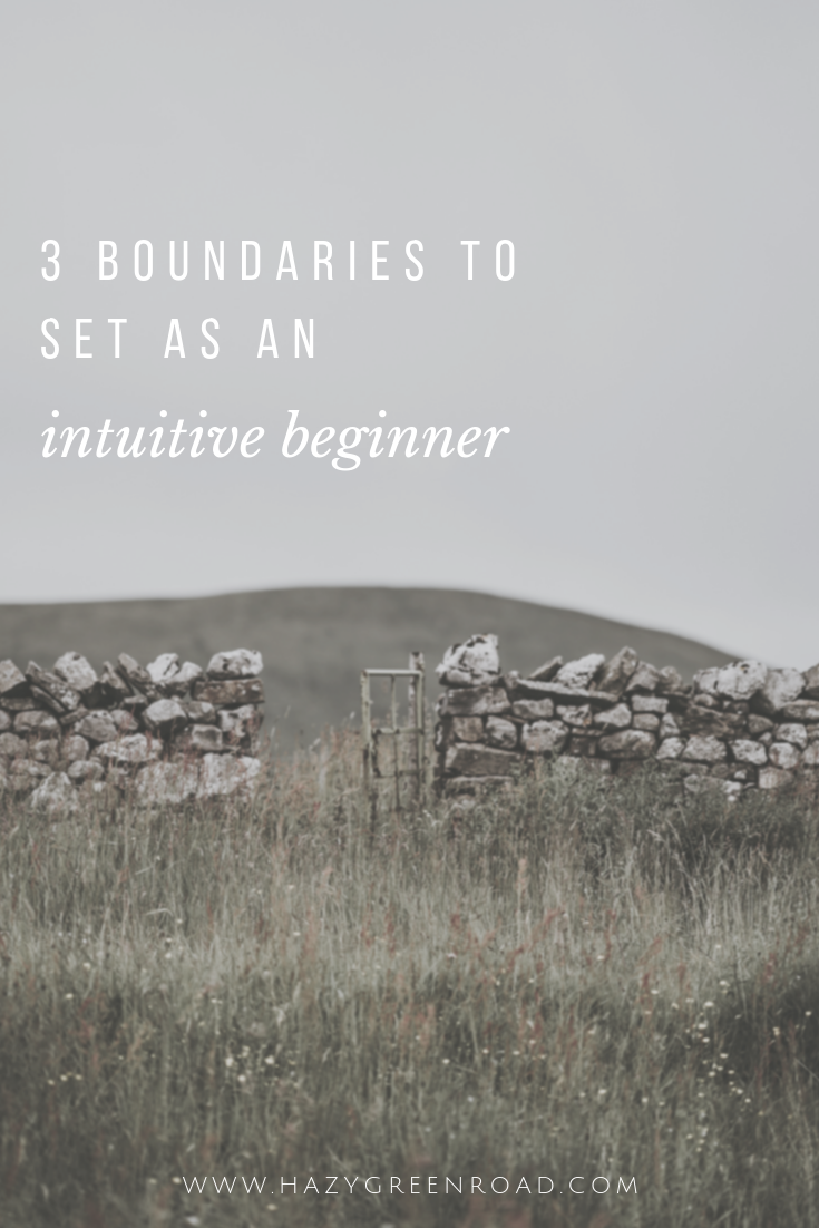 hazygreenroad-three-boundaries-to-set-as-an-intuitive-beginner-pinterest-3.png
