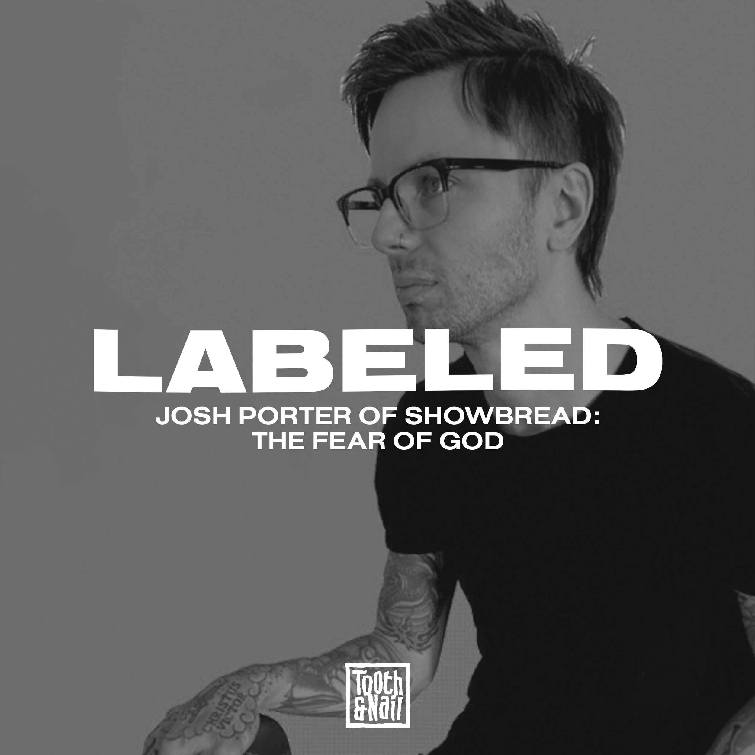 Josh Porter of Showbread: The Fear Of God