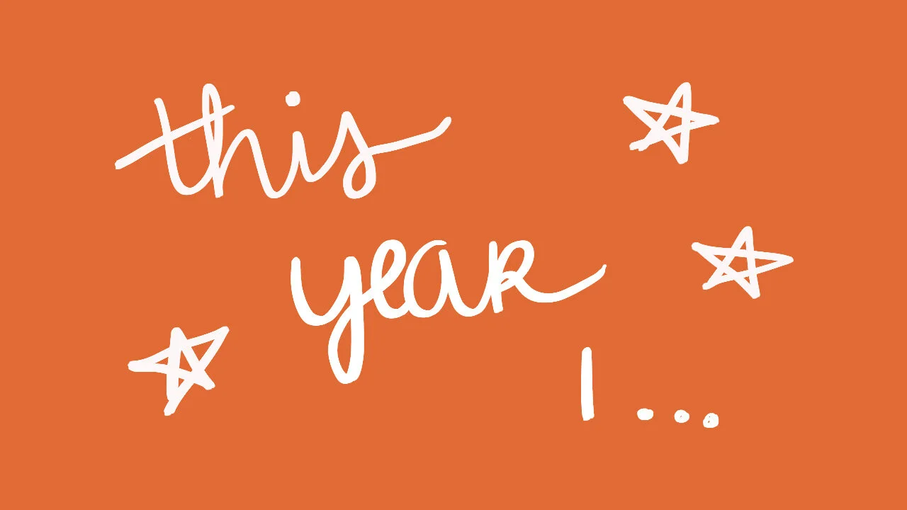 2020: This Year I...