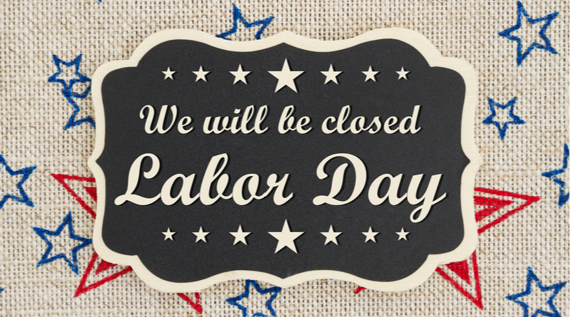 CLOSED LABOR DAY