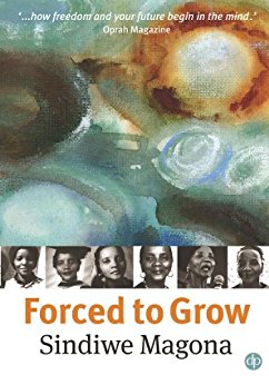 FForced to Grow by Sindiwe Magona - Buy books directly from David Philip Publishers trading as New Africa Books.