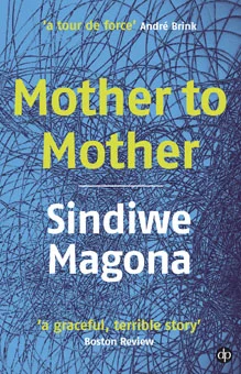 Mother to Mother / Sindiwe Magona