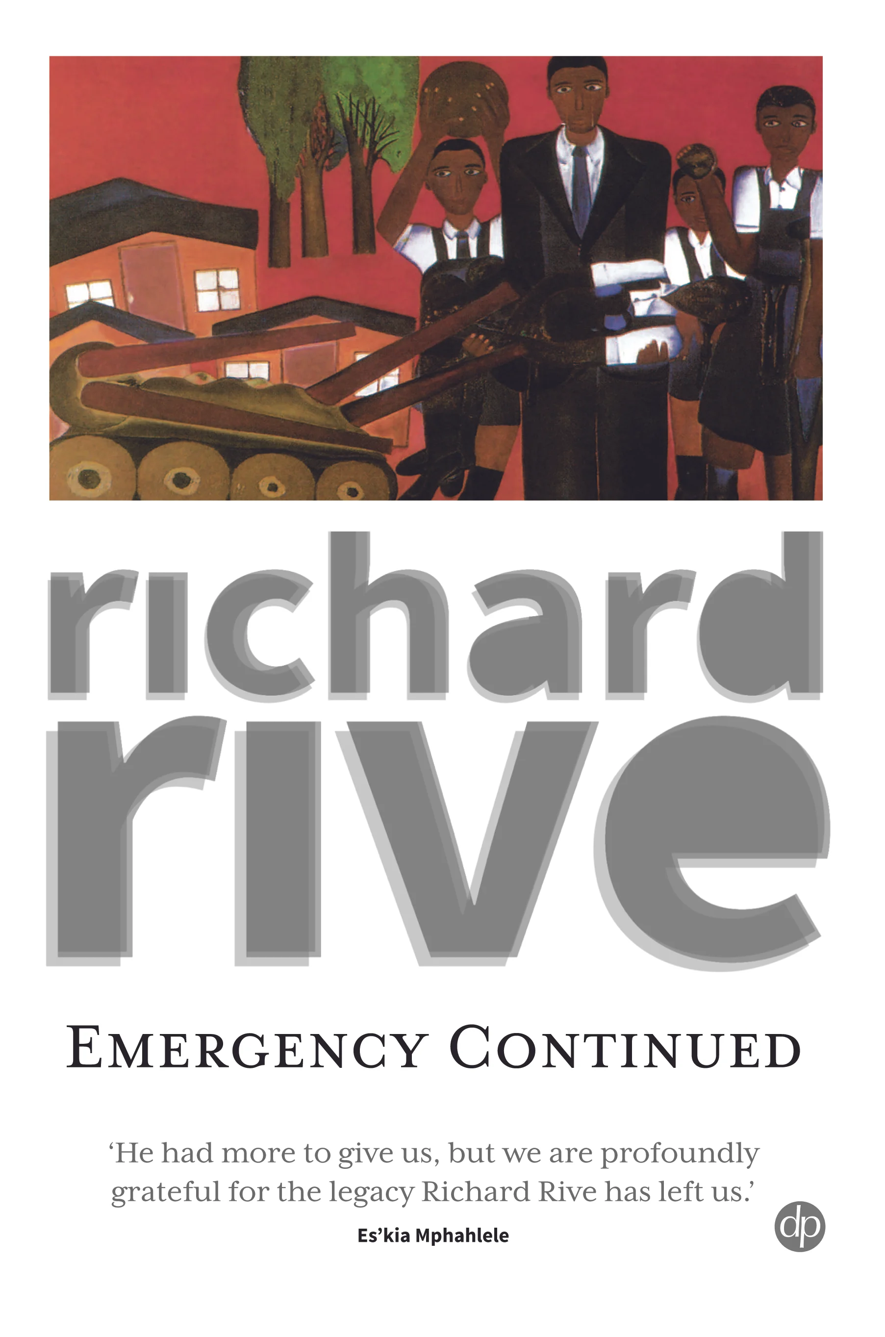 Emergency Continued / Richard Rive