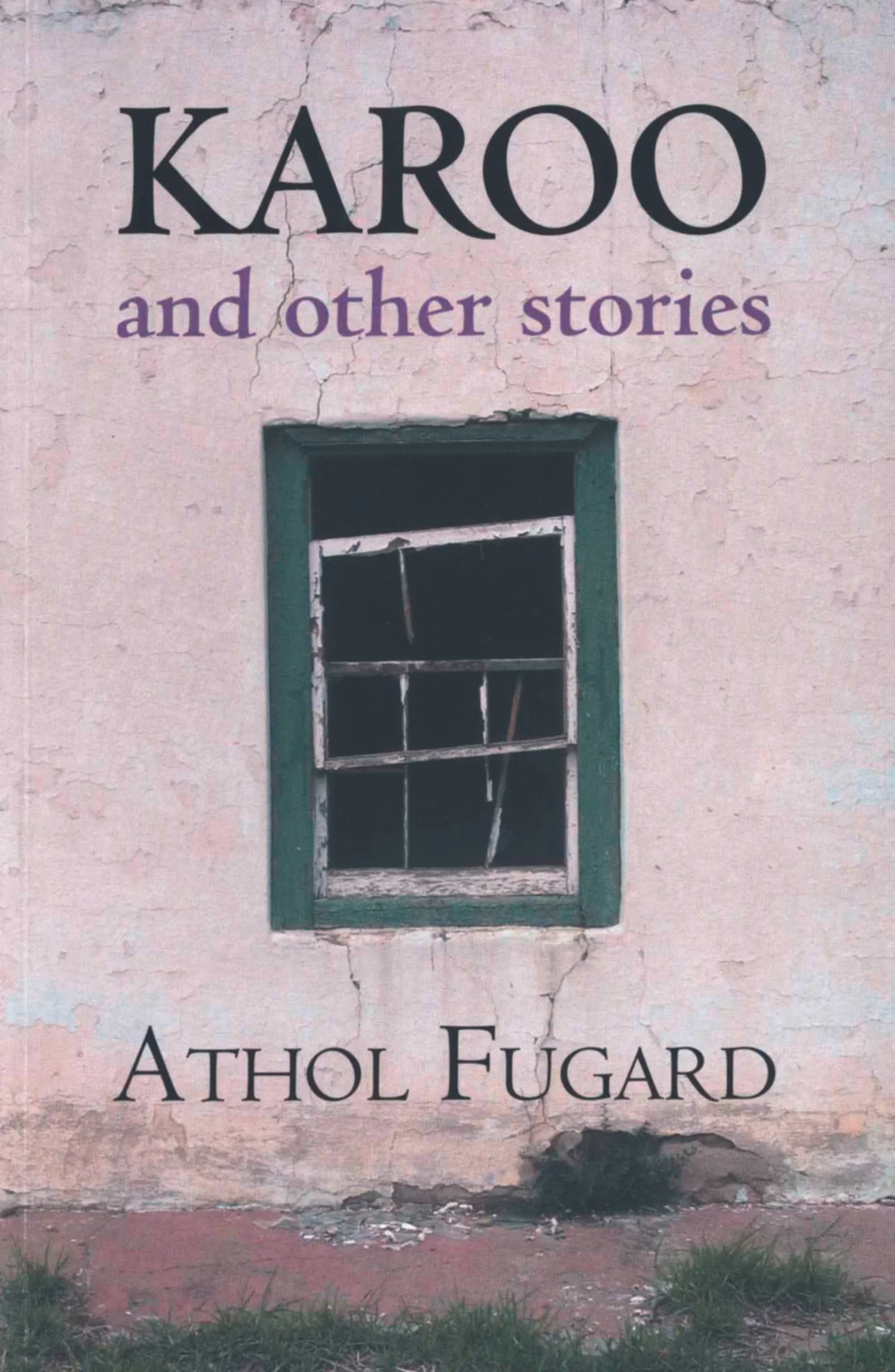 Karoo and Other Stories / Athold Fugard