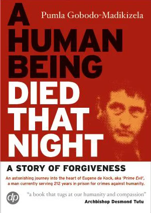 A Human Being Died That Night / Pumla Gobodo-Madikizela