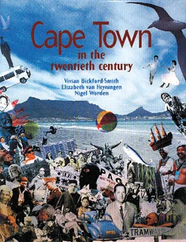 Cape Town in the Twentieth Century: An illustrated social history