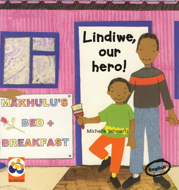 Lindiwe, our hero! / Michelle Swartz