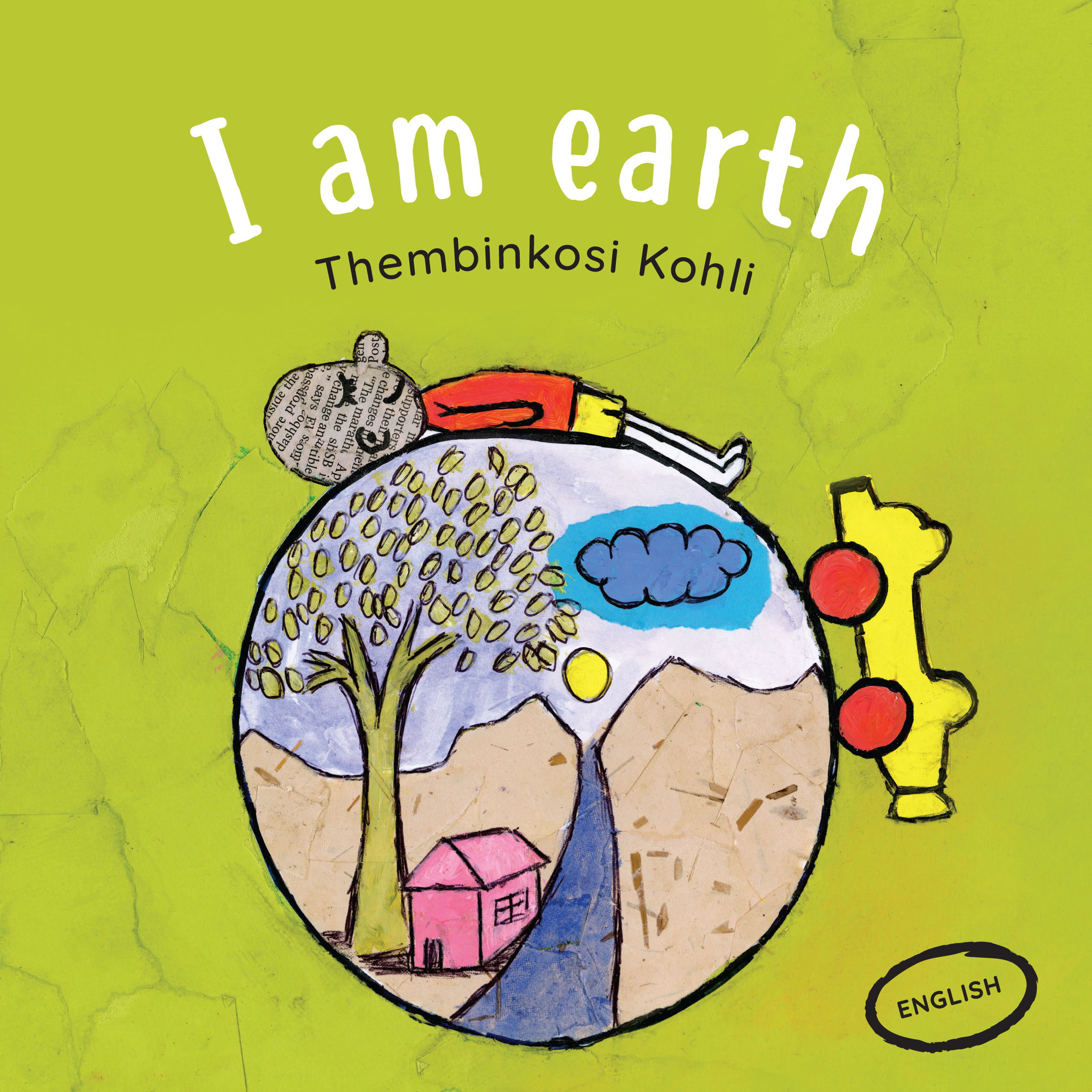 I am Earth / Thembinkosi Kohli
