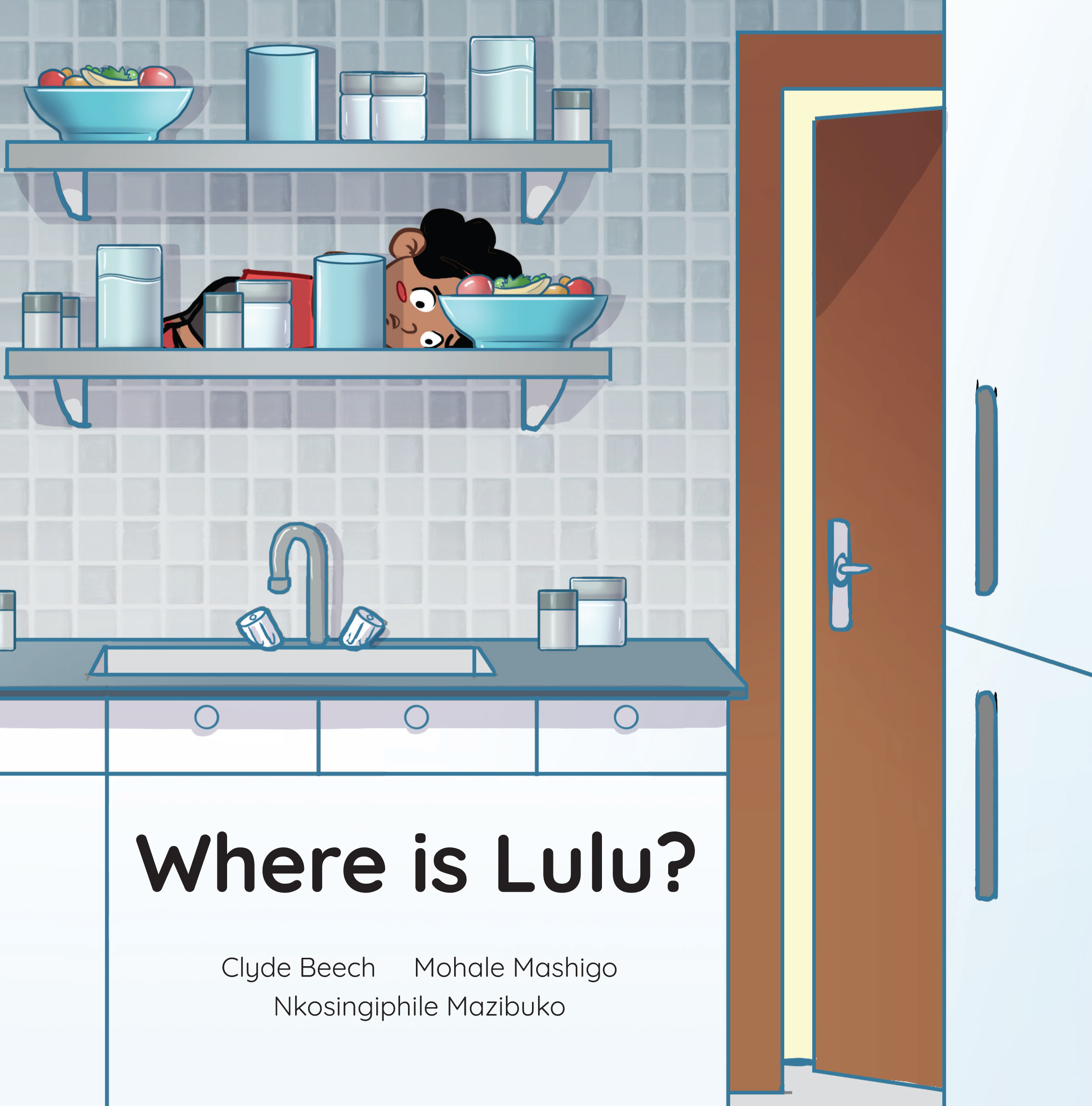 Where is Lulu? / Mohale Mashigo, Clyde Beech &amp; Nkosingiphile Mazibuko