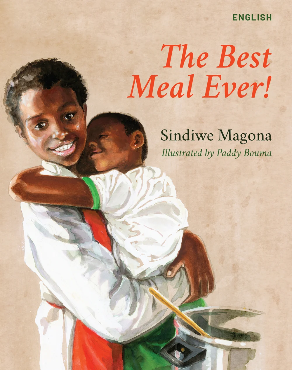 The Best Meal Ever! / Sindiwe Magona and Paddy Bouma