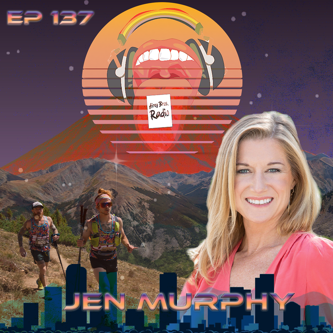 Airey Bros. Radio / Jen Murphy / episode 137 / Writer / Editor / Travel / Fitness / Health &amp; Wellness / Food &amp; Wine /  Nature /  Outside
