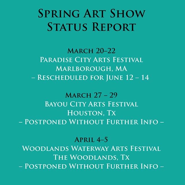 I was really, really looking forward to my first 3 shows of the season - especially the shows in my old Houston stomping grounds&hellip;  It&rsquo;s the right thing for these shows to do. The good news is, that I&rsquo;ve added more new work to my we