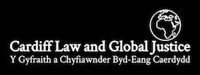 Cardiff Law and Global Justice:              Y Gyfraith a Chyfiawnder Byd-Eang Caerdydd