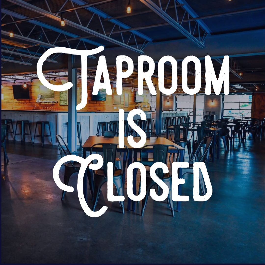 Taproom CLOSED
