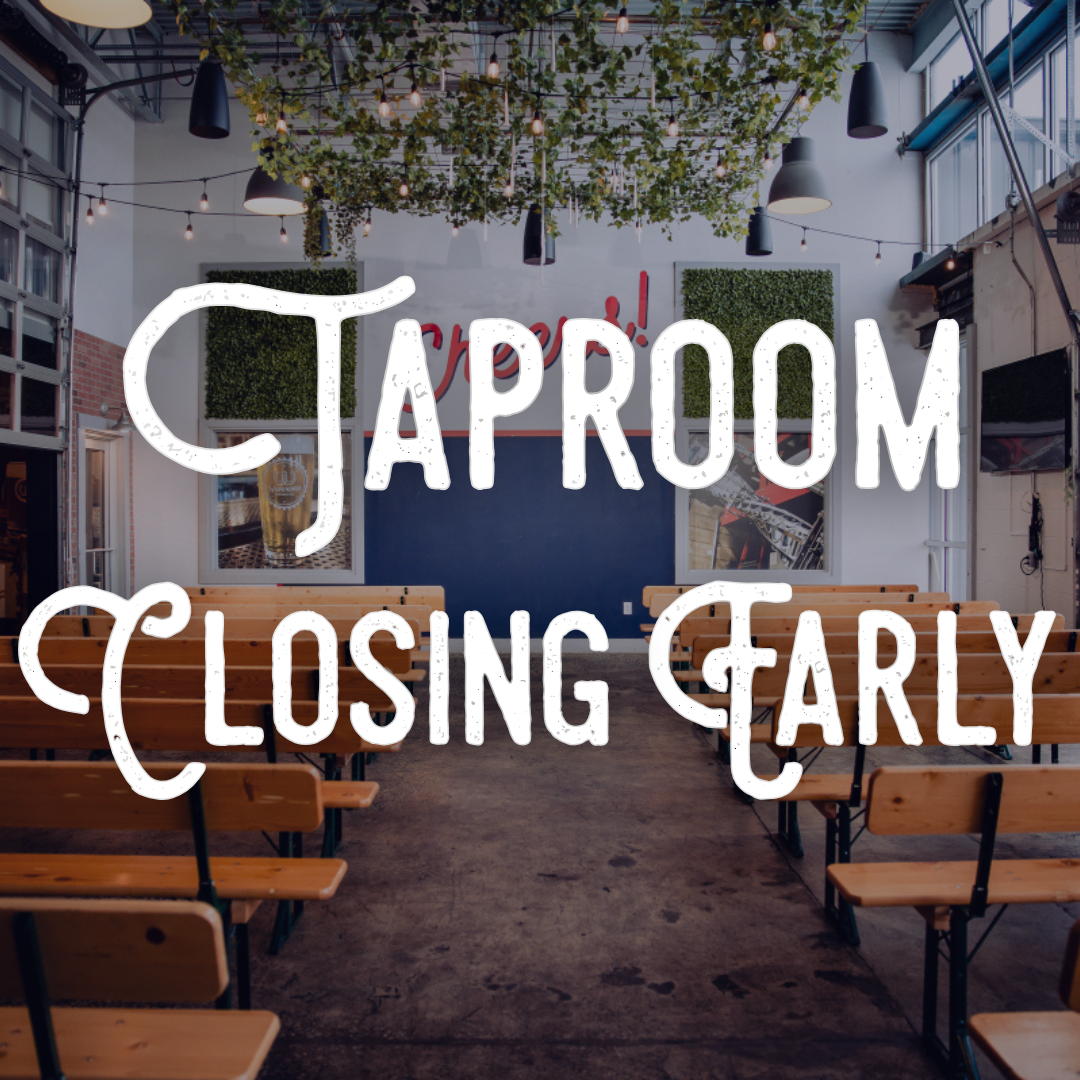Taproom Closing Early