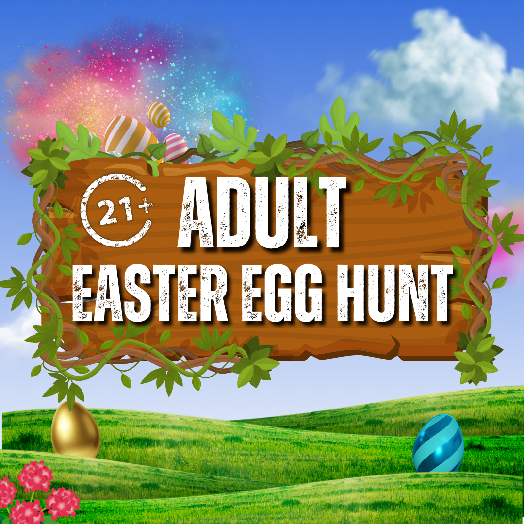 Adult Easter Egg Hunt (21+ Event)