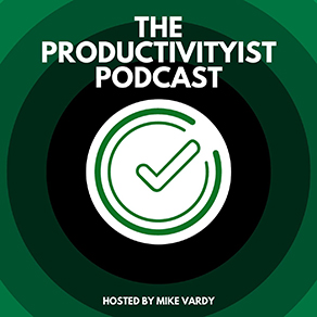 Productivityist - Mike Vardy