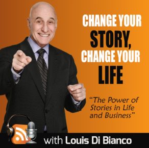 Change Your Story with Louis Di Bianco