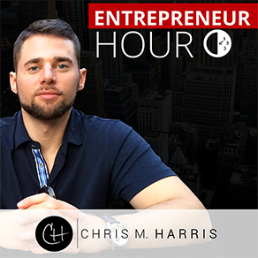 Entrepreneur Hour with Chris Harris