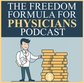 Freedom Formula for Physicians with Dave Denniston