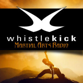 Whistlekick Martial Arts Radio with Jeremy Lesniak