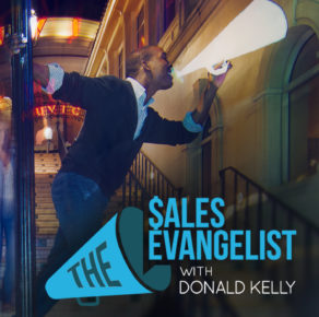 The Sales Evangelist with Donald Kelly